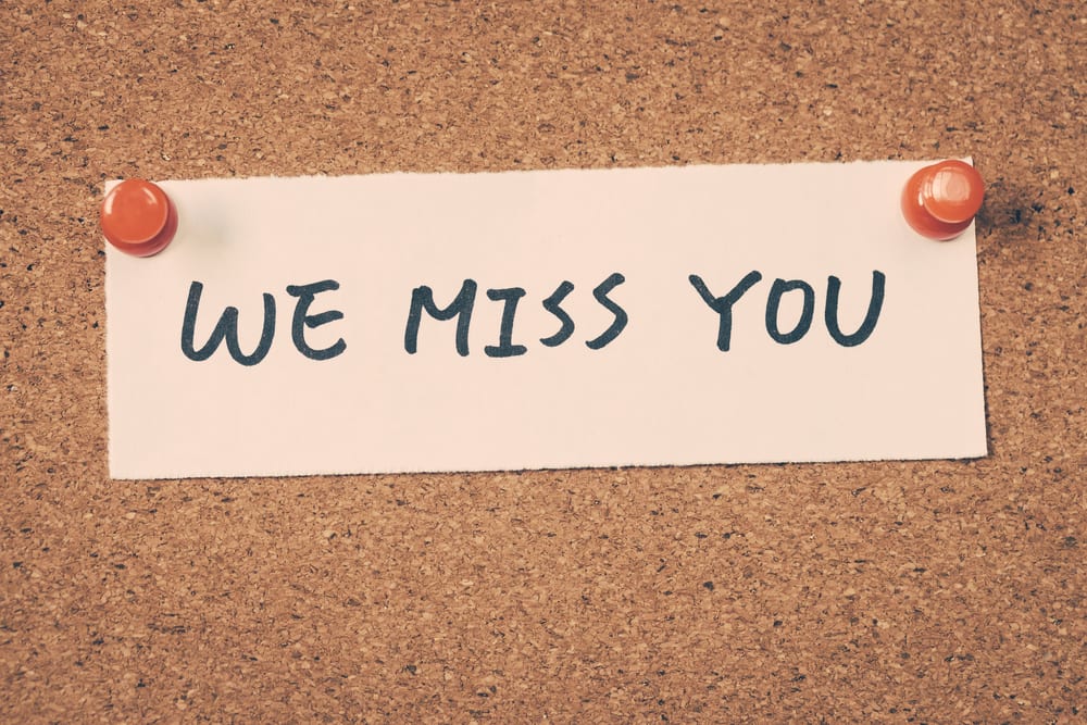 A Special Message For Our Customers: We Miss You!